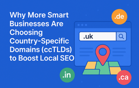 Why More Smart Businesses Are Choosing Country-Specific Domains (ccTLDs) to Boost Local SEO